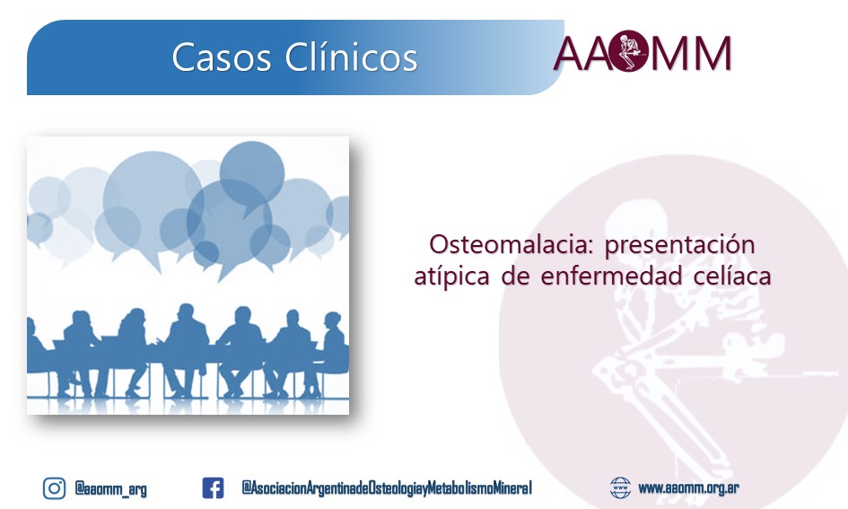 Osteomalacia: presentación atípica de enfermedad celíaca