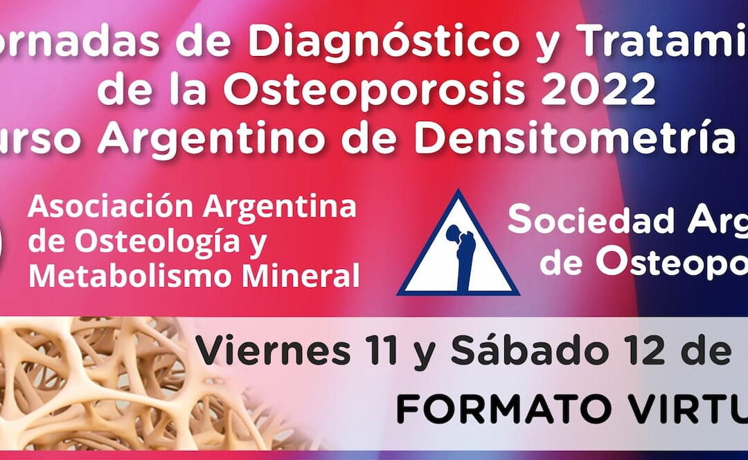 1º Jornadas de Diagnóstico y Tratamiento de la Osteoporosis / 4º Curso Argentino de Densitometría Ósea AAOMM – SAO